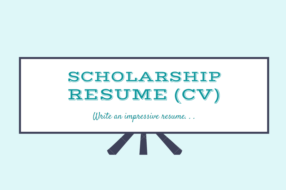 CV for Scholarship - Scholarship Resume