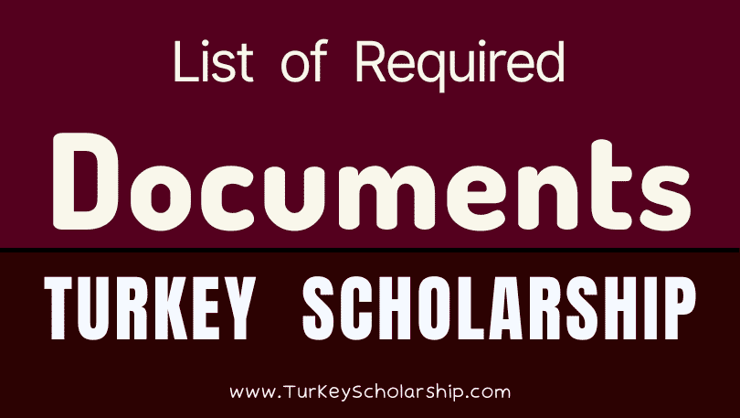 Documents Required for Turkiye Burslari Scholarships 2023-2024 - Turkey