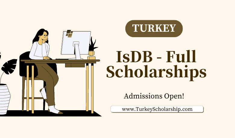 Islamic Development Bank (IsDB) Scholarships 2023 With Turkiye Burslari