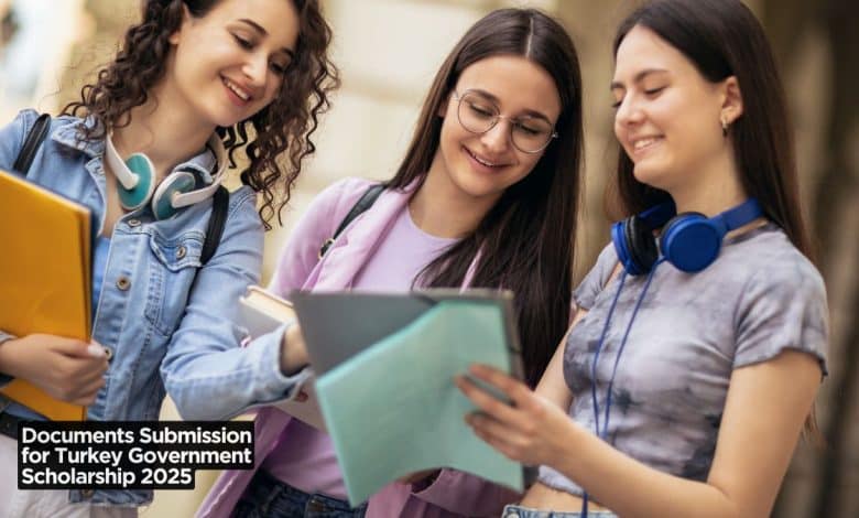 Documents Submission for Turkiye Government Scholarship 2025