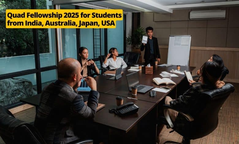 Quad Fellowship 2025 for Students from India, Australia, Japan, USA
