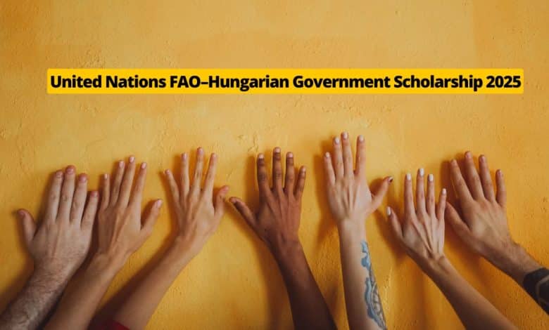United Nations FAO–Hungarian Government Scholarship 2025
