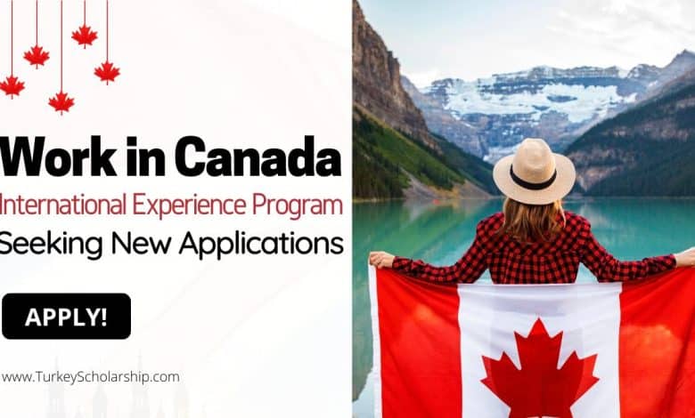 Applications Invited to Work in Canada on International Experience Canada (IEC) 2025 Program
